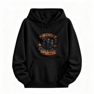 Halloween Skeleton Movement is Medicine Hoodie for Men or Women