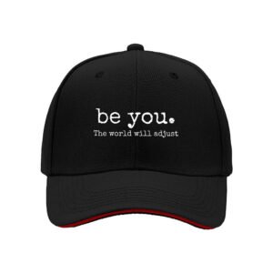 Be You The World Will Adjust Mens Womens Baseball Cap Gift